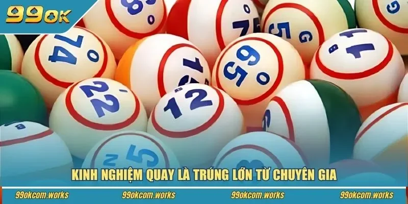 Kinh nghiệm quay là trúng lớn từ chuyên gia